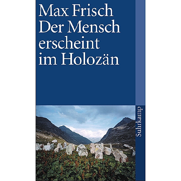 Der Mensch erscheint im Holozän, Max Frisch