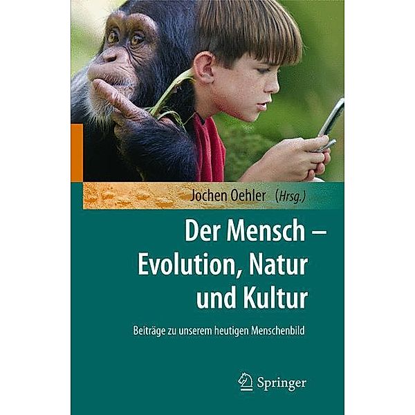 Der Mensch - Evolution, Natur und Kultur, Jochen Oehler (Hg.)