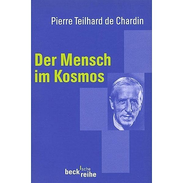 Der Mensch im Kosmos, Pierre Teilhard de Chardin