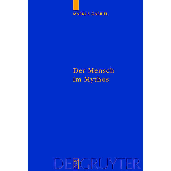 Der Mensch im Mythos, Markus Gabriel