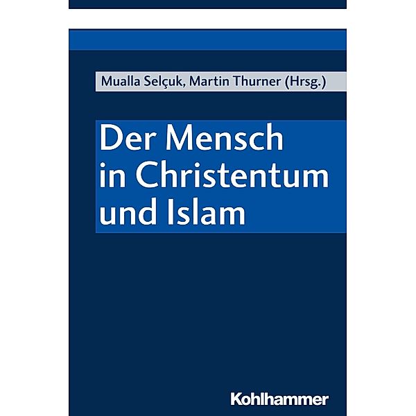 Der Mensch in Christentum und Islam