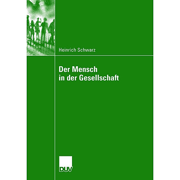 Der Mensch in der Gesellschaft, Heinrich Schwarz