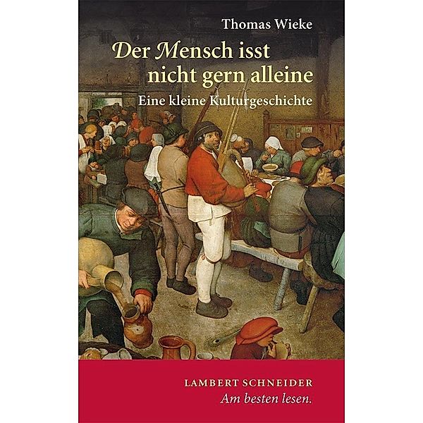 Der Mensch isst nicht gern alleine, Thomas Wieke