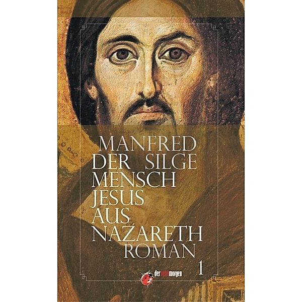 Der Mensch Jesus aus Nazareth, Manfred Silge