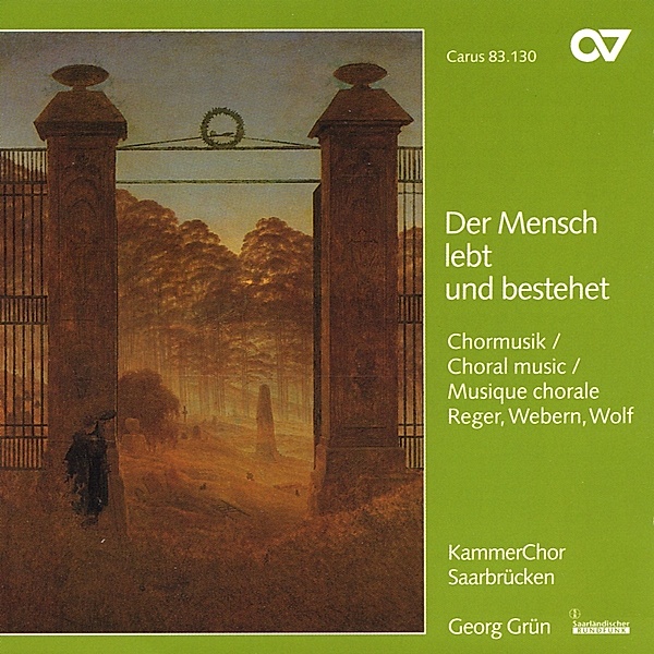 Der Mensch Lebt-Chormusik, Kammerchor Saarbrücken, Georg Grün
