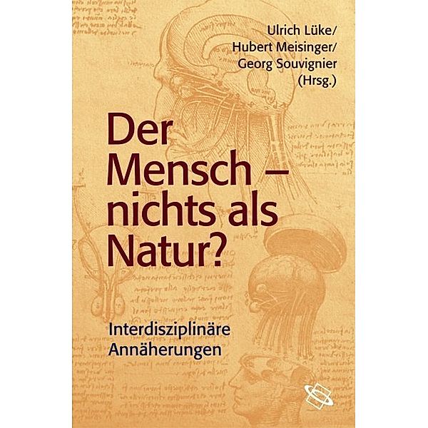 Der Mensch - nichts als Natur?