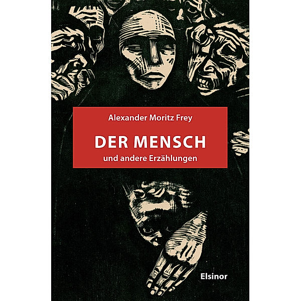 Der Mensch und andere Erzählungen, Alexander Moritz Frey