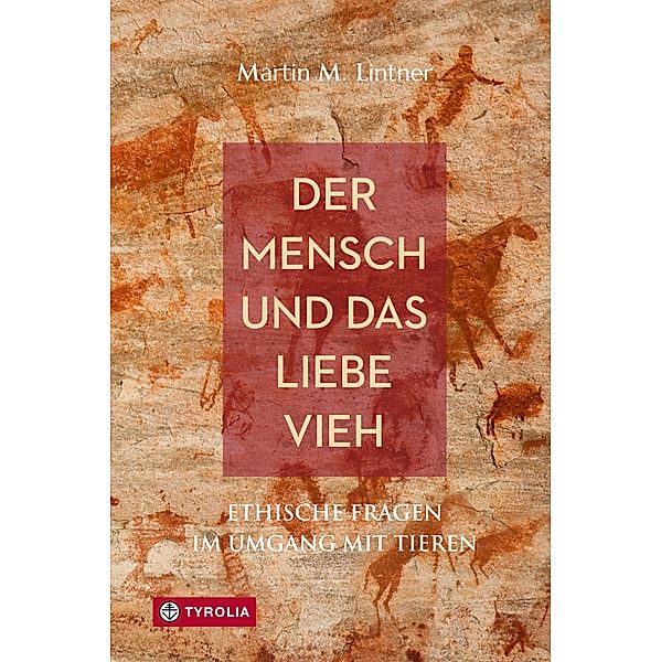 Der Mensch und das liebe Vieh, Martin M. Lintner