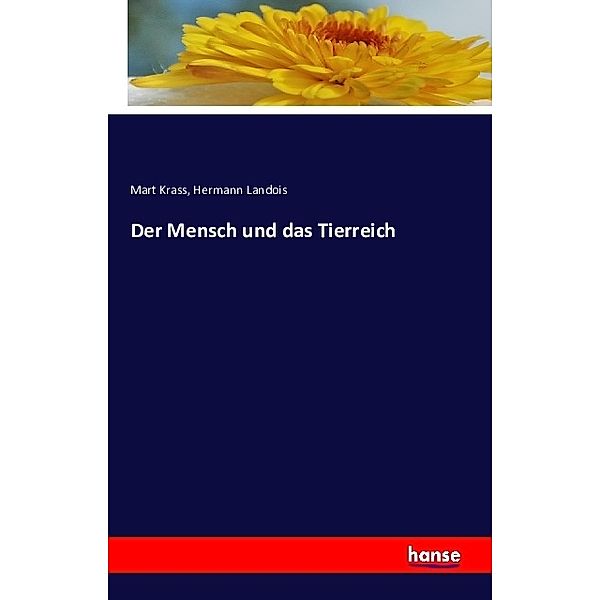 Der Mensch und das Tierreich, Mart Krass, Hermann Landois