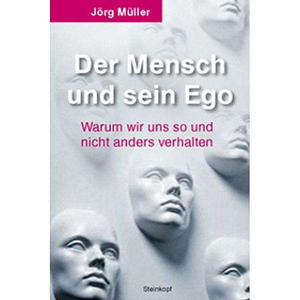 Der Mensch und sein Ego, Jörg Müller