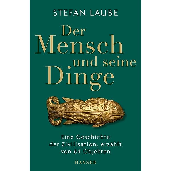 Der Mensch und seine Dinge, Stefan Laube