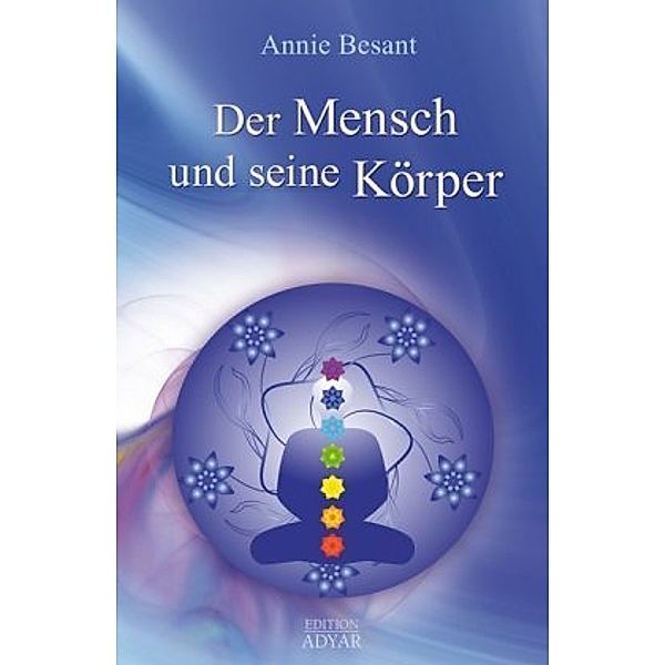 Der Mensch und seine Körper, Annie Besant