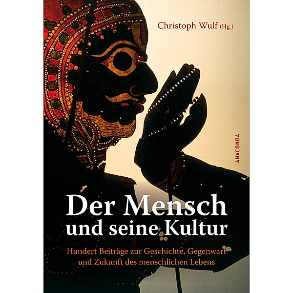 Der Mensch und seine Kultur, Christoph Wulf (Hg.)