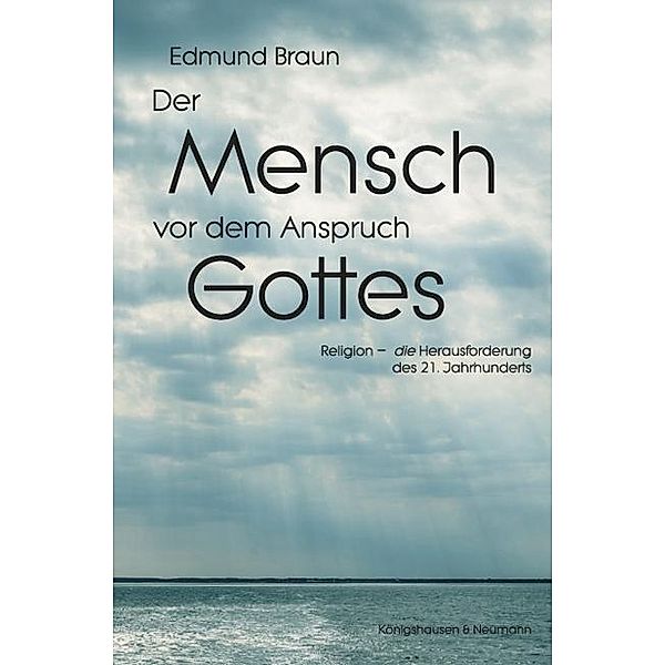 Der Mensch vor dem Anspruch Gottes, Edmund Braun