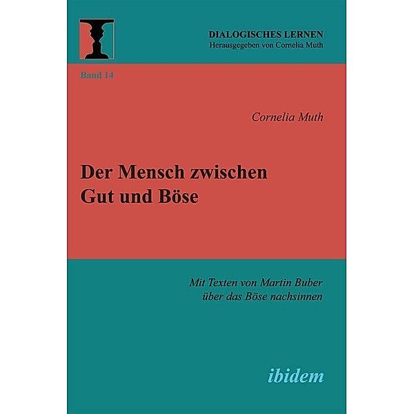 Der Mensch zwischen Gut und Böse, Cornelia Muth