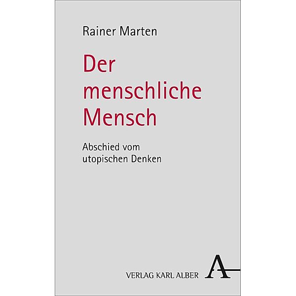 Der menschliche Mensch, Rainer Marten