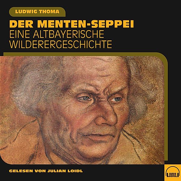 Der Menten-Seppei, Ludwig Thoma