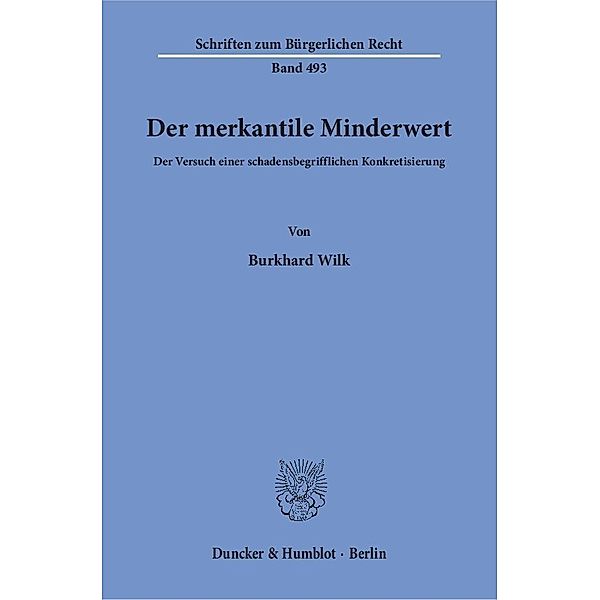 Der merkantile Minderwert., Burkhard Wilk