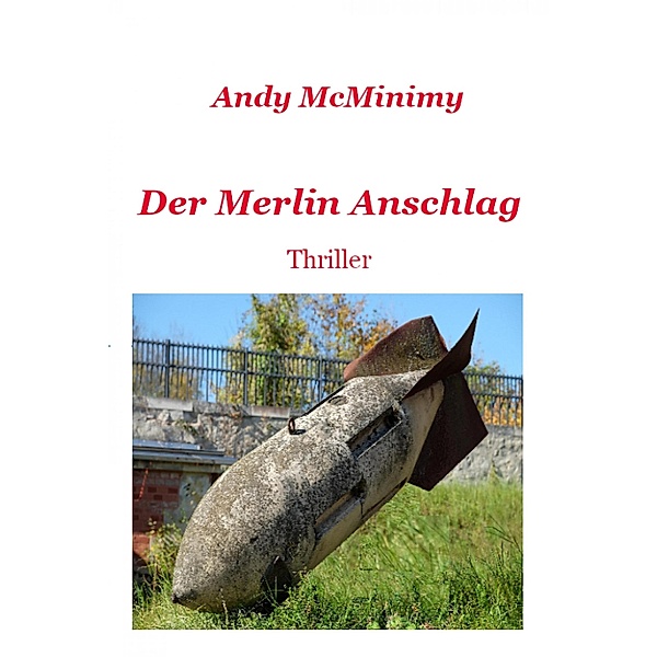 Der MERLIN Anschlag, Andy McMinimy