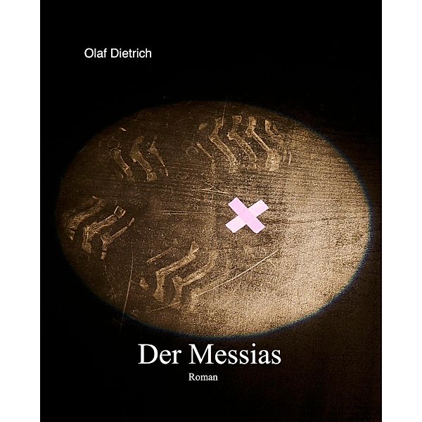 Der Messias, Olaf Dietrich