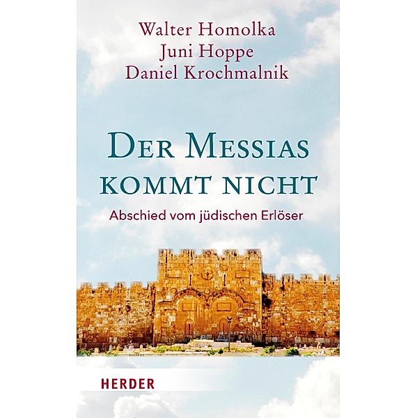Der Messias kommt nicht, Walter Homolka, Juni Hoppe, Daniel Krochmalnik