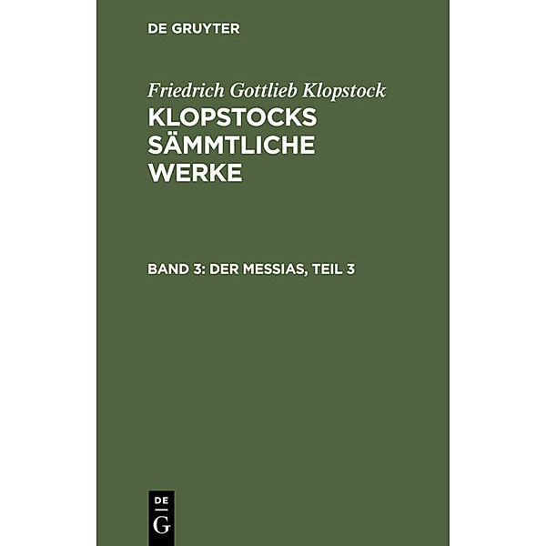 Der Messias, Teil 3, Friedrich Gottlieb Klopstock