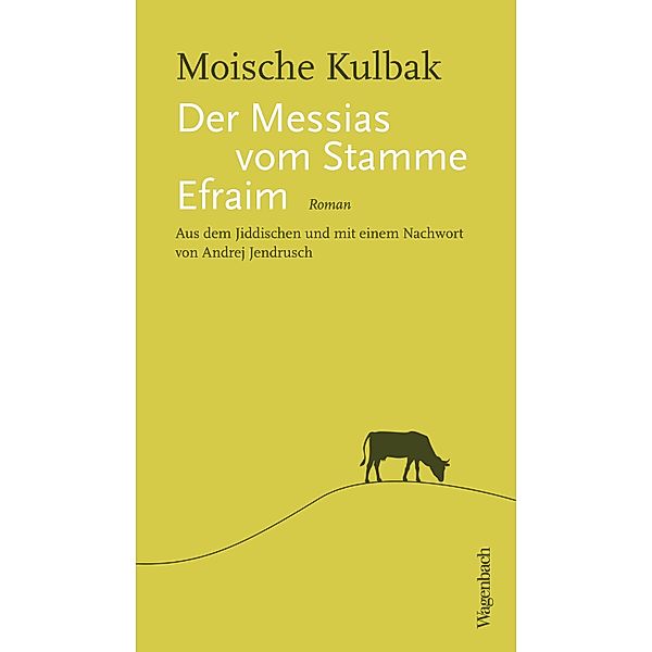 Der Messias vom Stamme Efraim, Moische Kulbak