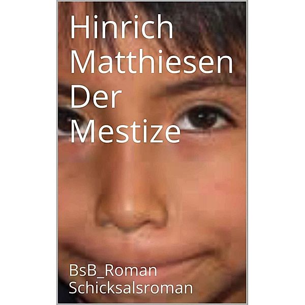 Der Mestize, Hinrich Matthiesen