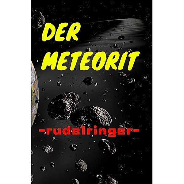 Der Meteorit, uli rudelringer