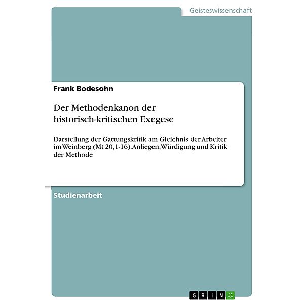 Der Methodenkanon der historisch-kritischen Exegese, Frank Bodesohn