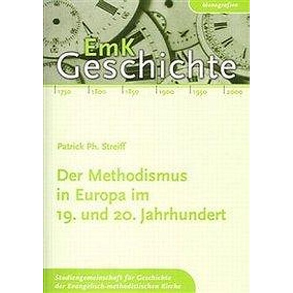 Der Methodismus in Europa im 19. und 20. Jahrhundert, Patrick Streiff