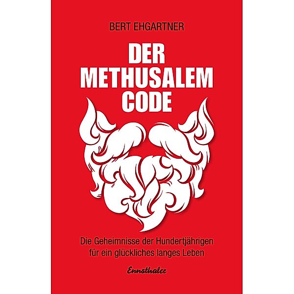 Der Methusalem-Code, Bert Ehgartner