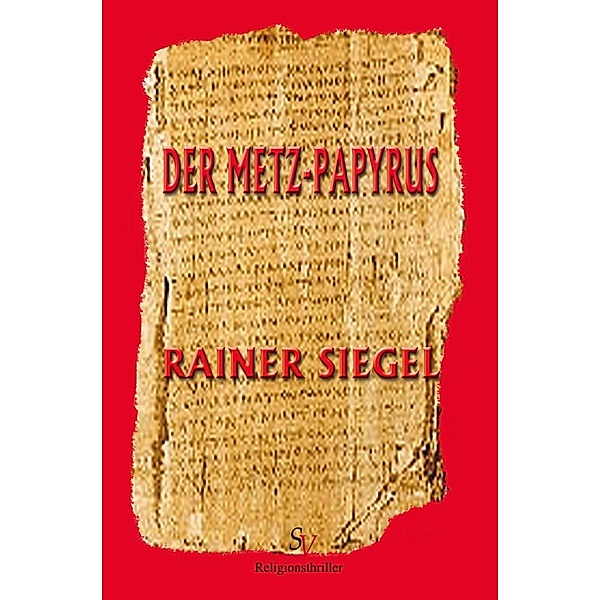 Der Metz-Papyrus, Rainer Siegel