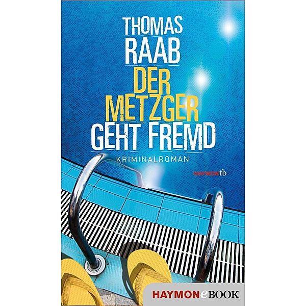 Der Metzger geht fremd / Der Metzger Bd.3, Thomas Raab