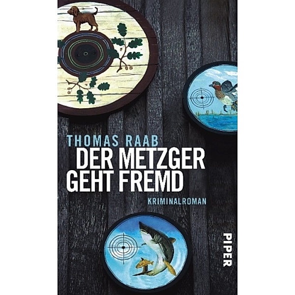 Der Metzger geht fremd / Willibald Adrian Metzger Bd.3, Thomas Raab