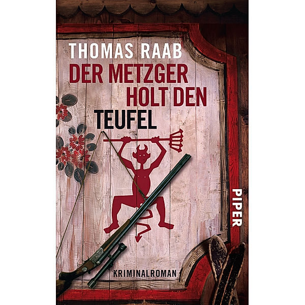 Der Metzger holt den Teufel / Willibald Adrian Metzger Bd.4, Thomas Raab