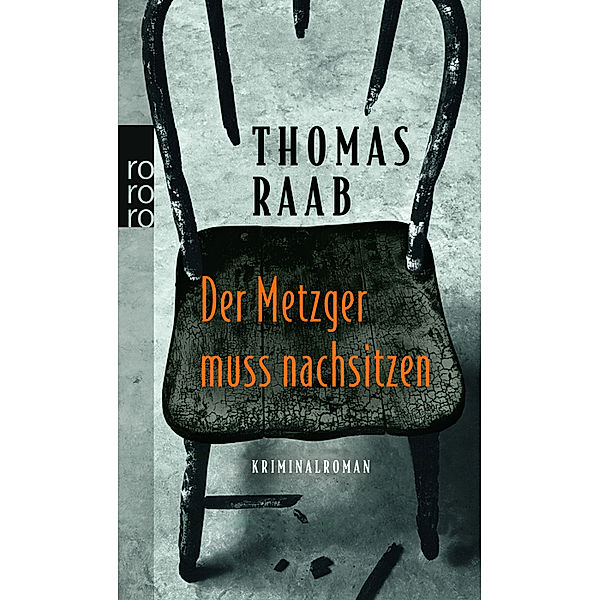 Der Metzger muss nachsitzen / Willibald Adrian Metzger Bd.1, Thomas Raab