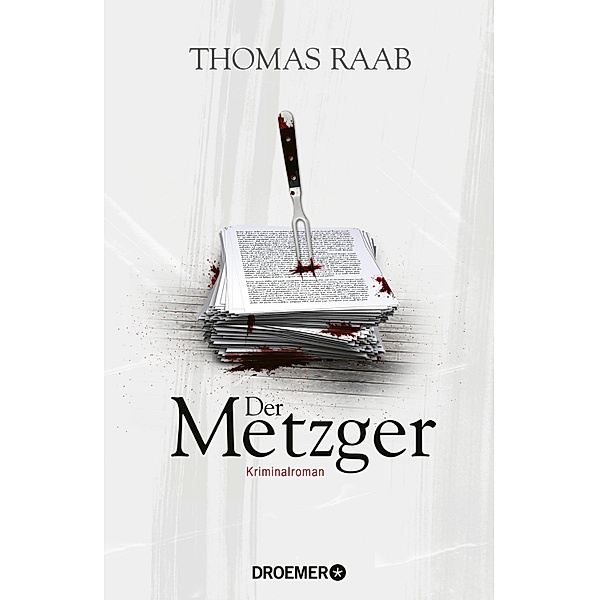 Der Metzger / Willibald Adrian Metzger Bd.7, Thomas Raab