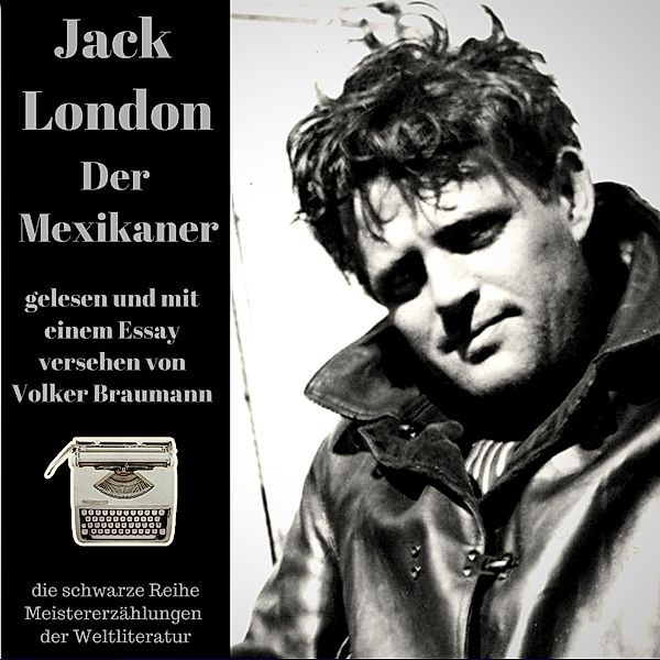 Der Mexikaner, Jack London