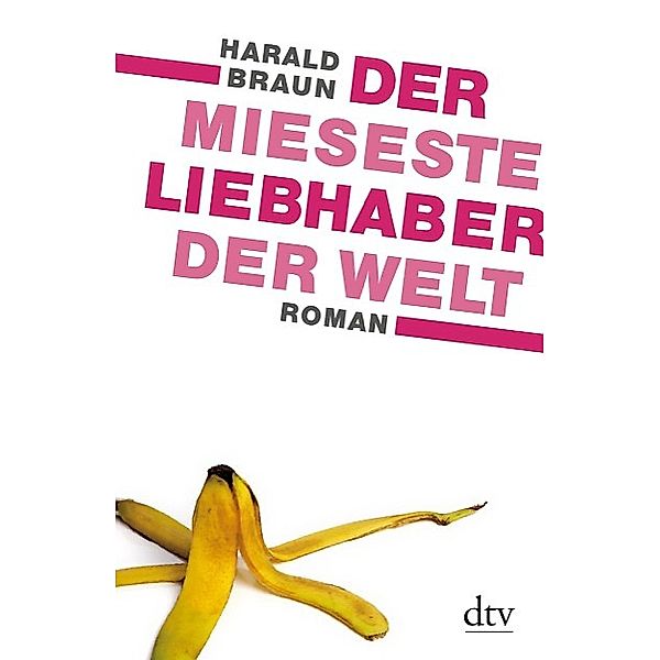 Der mieseste Liebhaber der Welt, Harald Braun