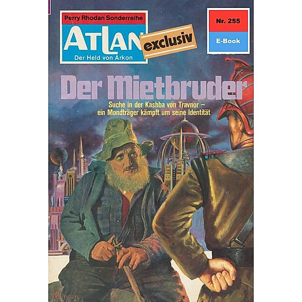 Der Mietbruder (Heftroman) / Perry Rhodan - Atlan-Zyklus Der Held von Arkon (Teil 2) Bd.255, Hans Kneifel