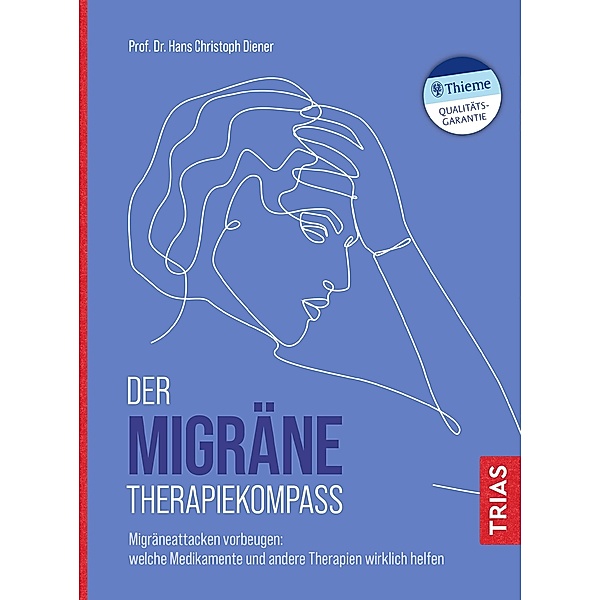 Der Migräne-Therapiekompass, Hans Christoph Diener