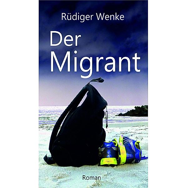 Der Migrant, Rüdiger Wenke