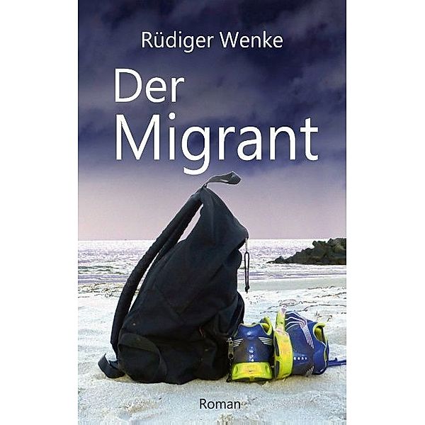 Der Migrant, Rüdiger Wenke