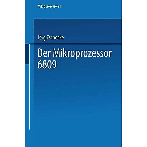Der Mikroprozessor 6809, Jörg Zschocke