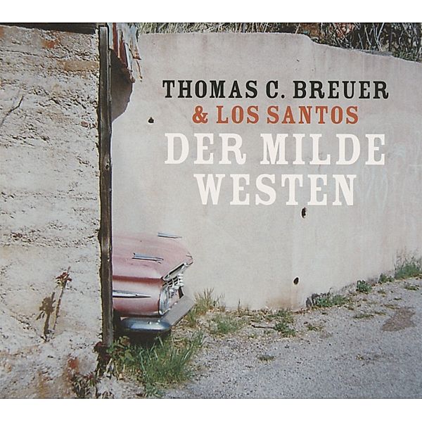 Der Milde Westen, Thomas C. Breuer & Los Santos