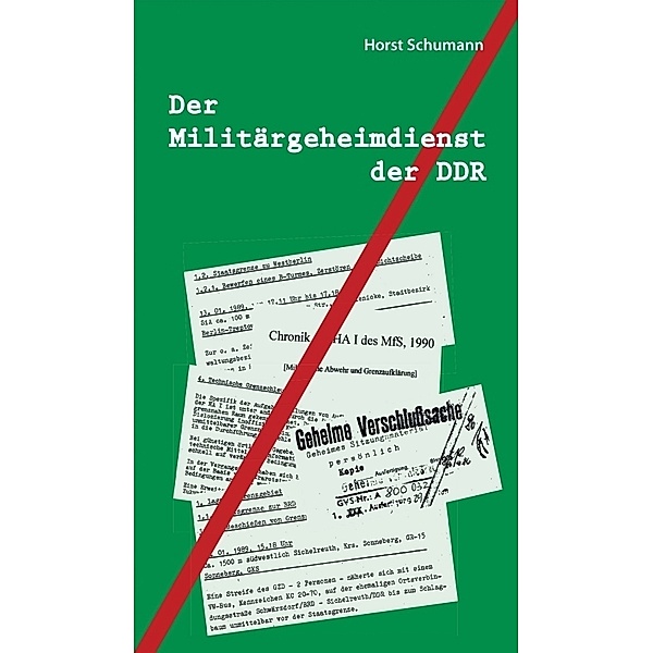 Der Militärgeheimdienst der DDR, Horst Schumann