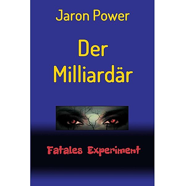 Der Milliardär, Jaron Power