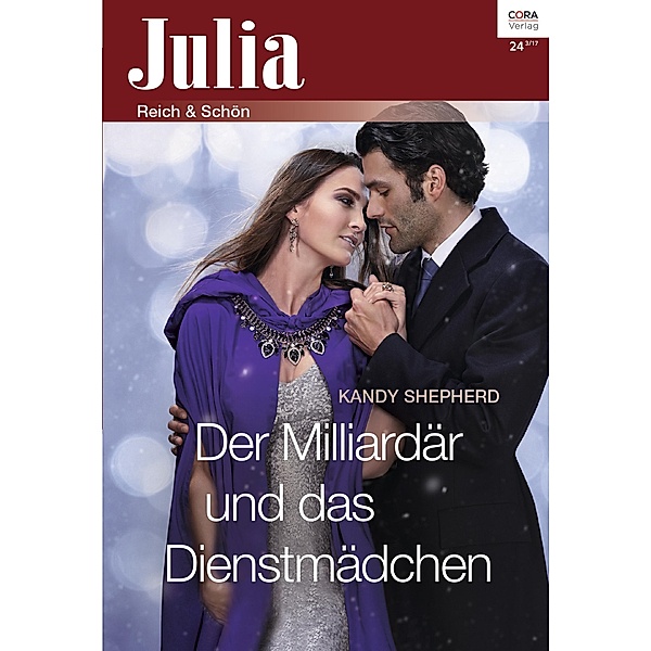 Der Milliardär und das Dienstmädchen / Julia (Cora Ebook) Bd.0024, Kandy Shepherd