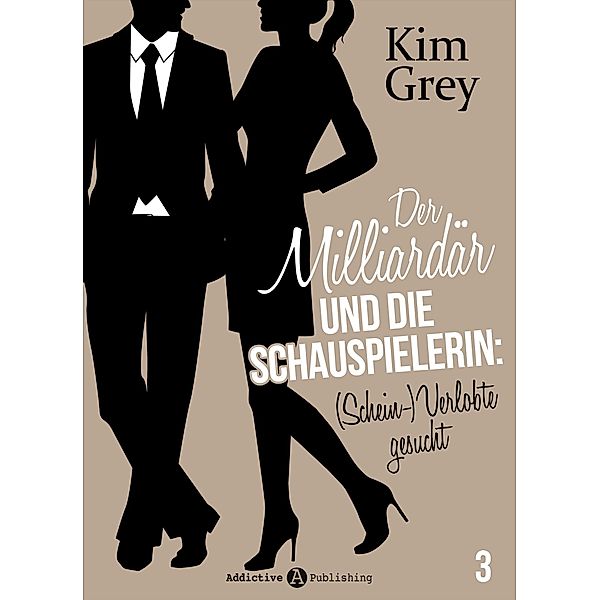 Der Milliardär und die Schauspielerin: (Schein-)Verlobte gesucht, 3, Kim Grey